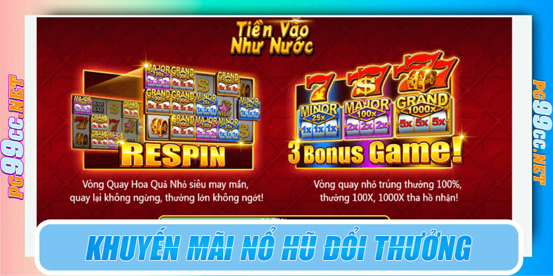 Khuyến mãi hỗ trợ nổ hũ đổi thưởng tại PG99