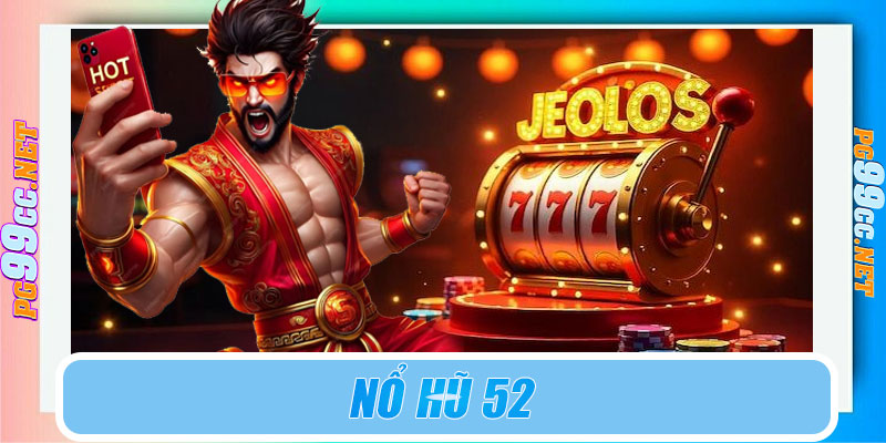 Nổ hũ 52